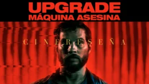 Upgrade: Máquina Asesina